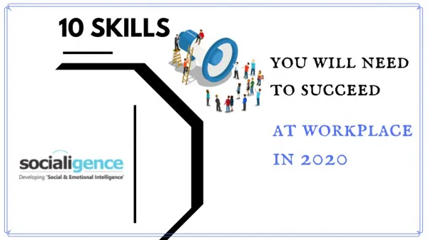 10 Skills You Will Need to Succeed At Workplace in 2020