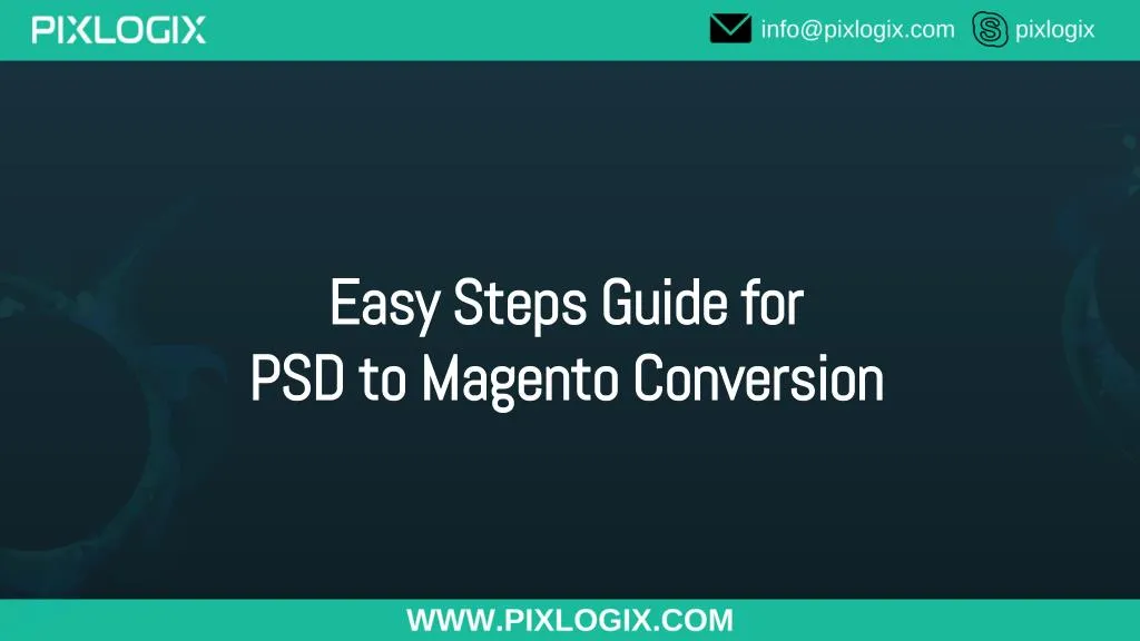 easy steps guide for psd to magento conversion