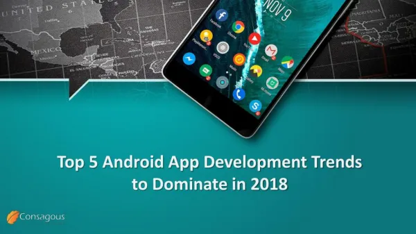 Top 5 Android App Development Trends to Dominate in 2018