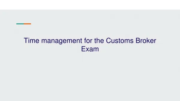 Time Management for Customs Broker Exam