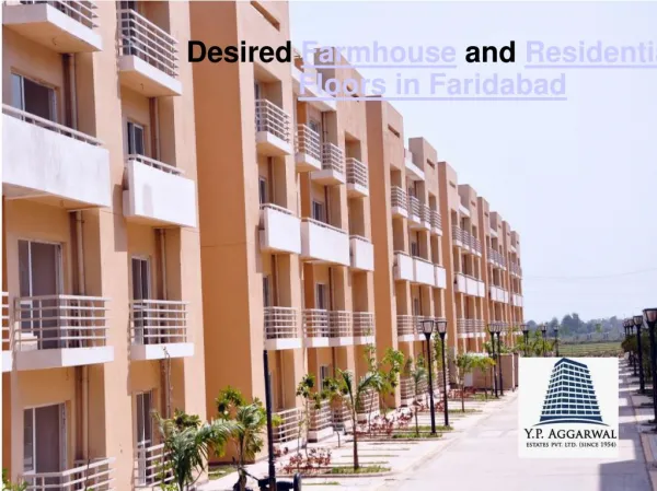 Desired Farmhouse and Residential Floors in Faridabad