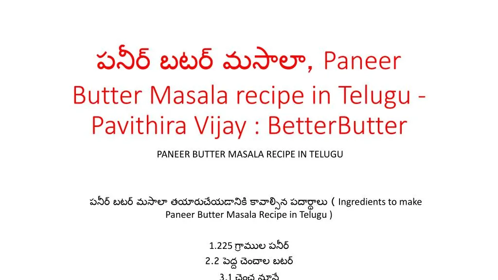 paneer butter masala recipe in telugu pavithira vijay betterbutter