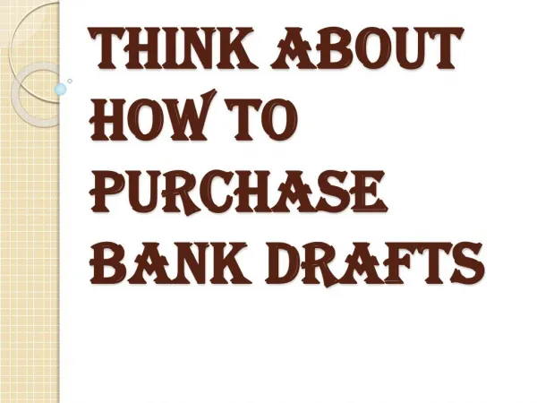 Think About Purchase Bank Drafts and Other Essential Things