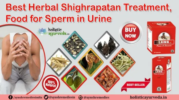 Best Herbal Shighrapatan Treatment, Food for Sperm in Urine
