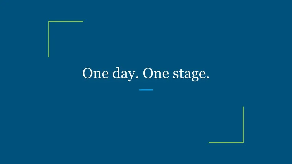 one day one stage