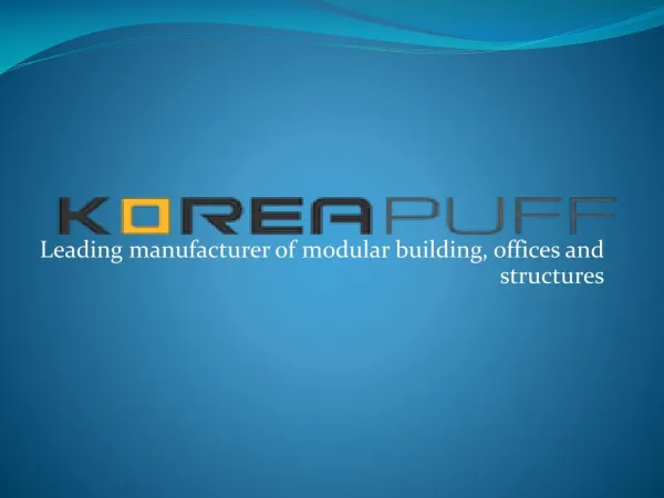 Koreapuff: Leading manufacturer of modular building, offices and structures