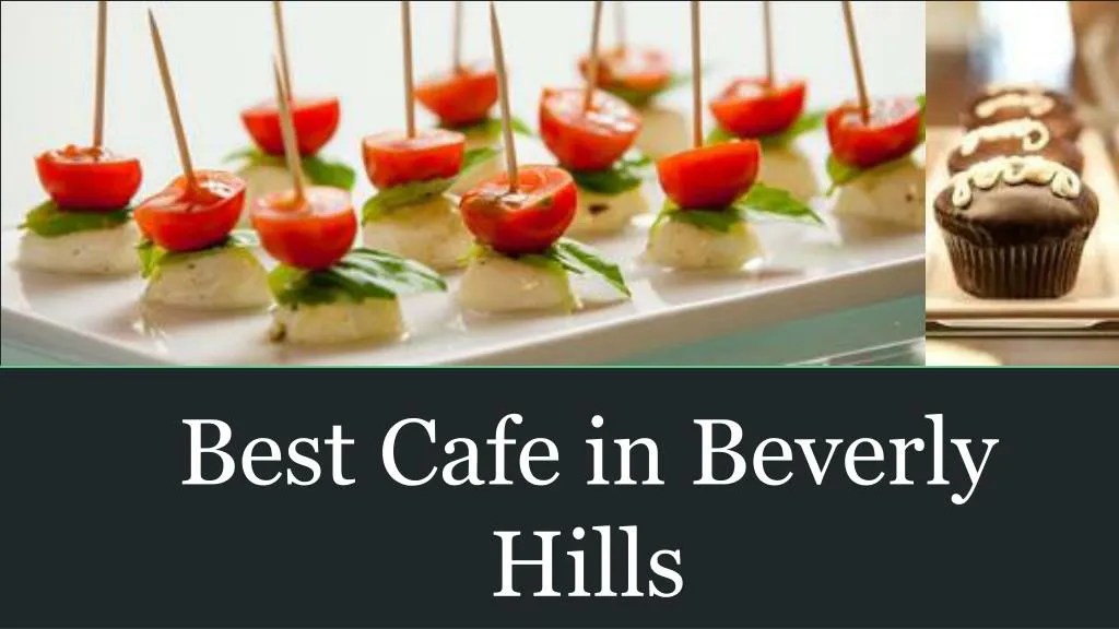 best cafe in beverly hills