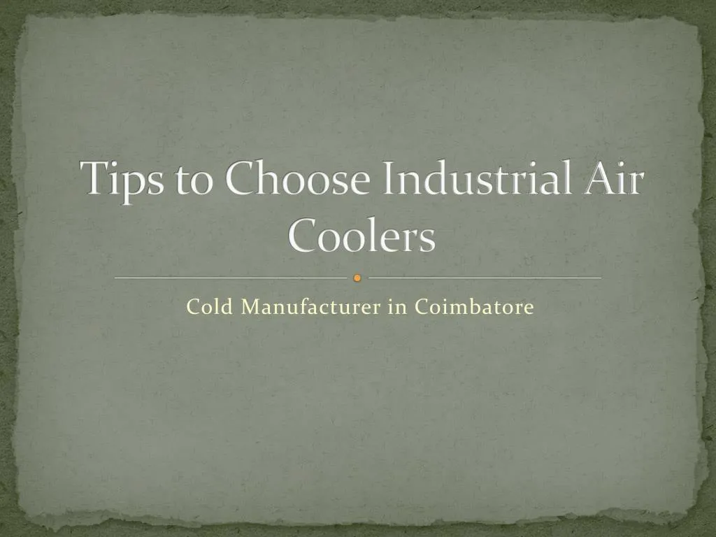 tips to choose industrial air coolers