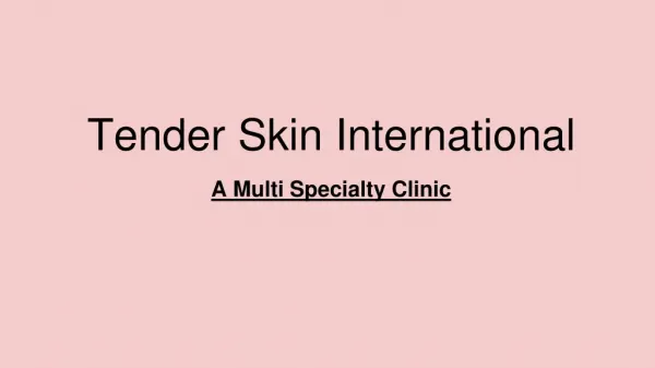 Tender Skin International Clinic
