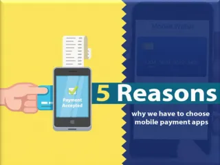 5 Reasons Why We Have To Choose Mobile Payment Apps - slide 1