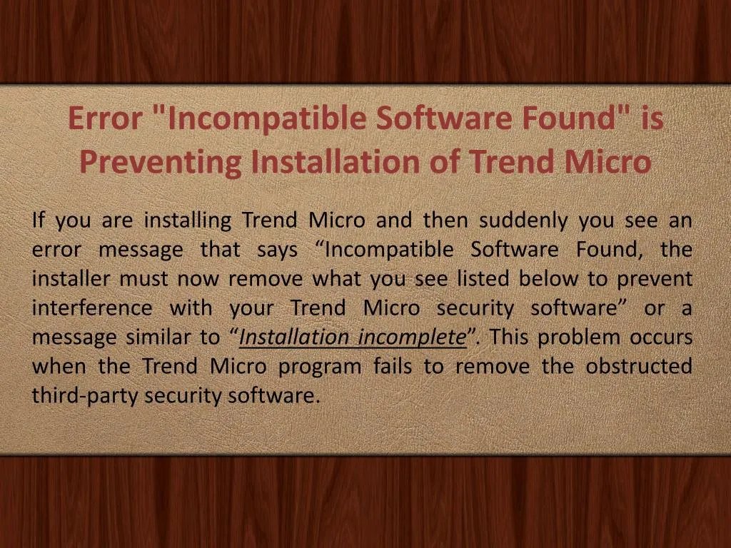 error incompatible software found is preventing