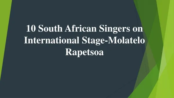 10 South African Singers on International Stage- Molatelo Rapetsoa