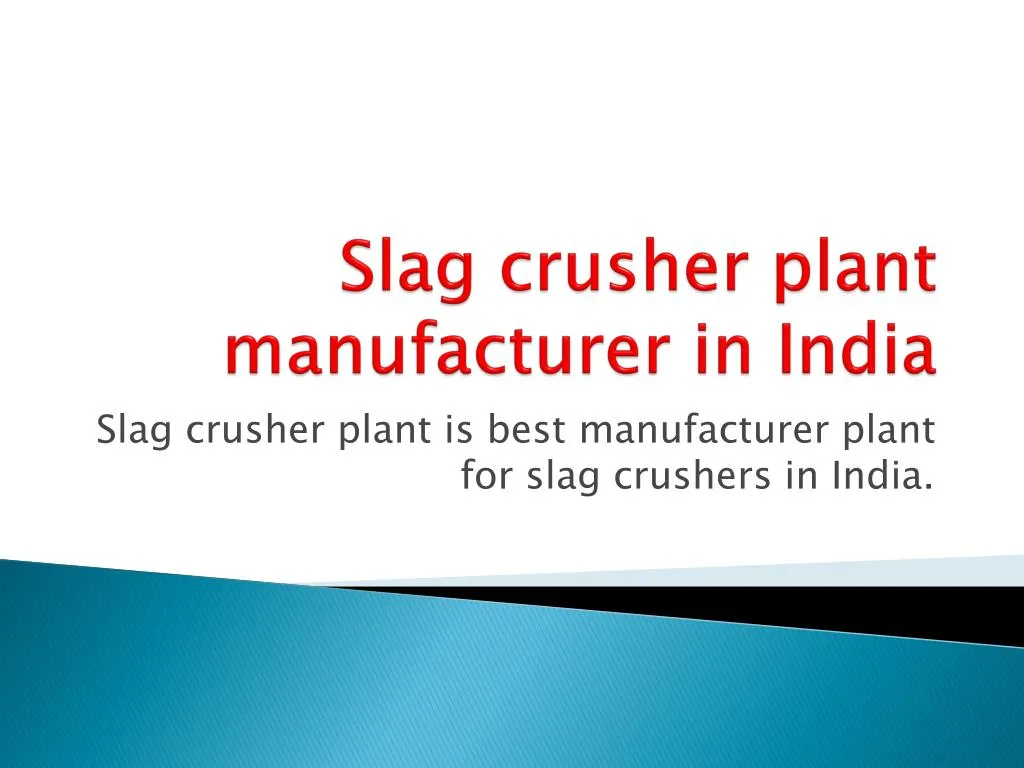 slag crusher plant manufacturer in india