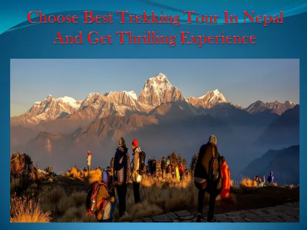 Choose Best Trekking Tour In Nepal And Get Thrilling Experience