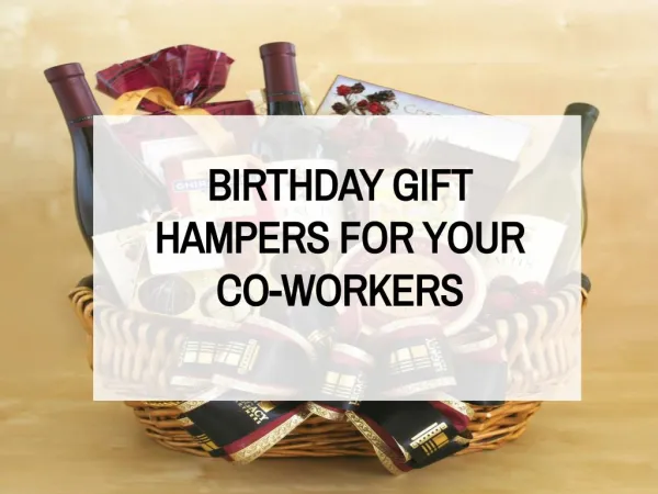 Birthday Gift Hampers for Your Co-Workers