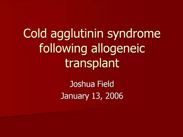 Cold agglutinin syndrome following allogeneic transplant