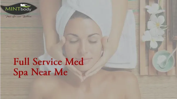 Full Service Med Spa Near Me | Spa, Therapy & Treatment Services - Mintbodyspa