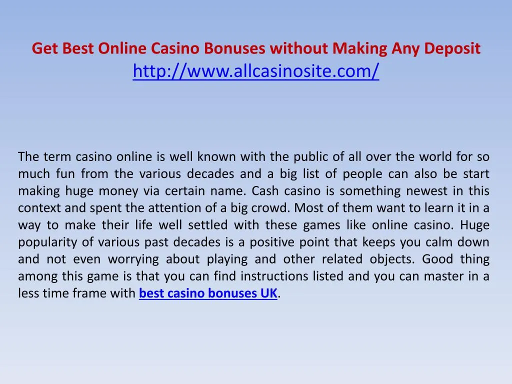 get best online casino bonuses without making any deposit http www allcasinosite com