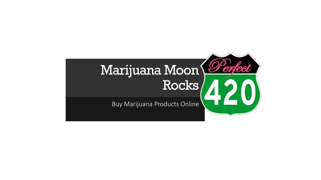 marijuana moon rocks