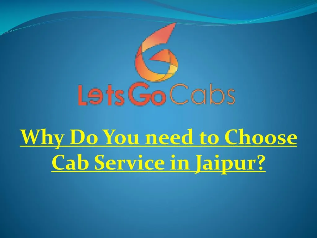 why do you need to choose cab service in jaipur