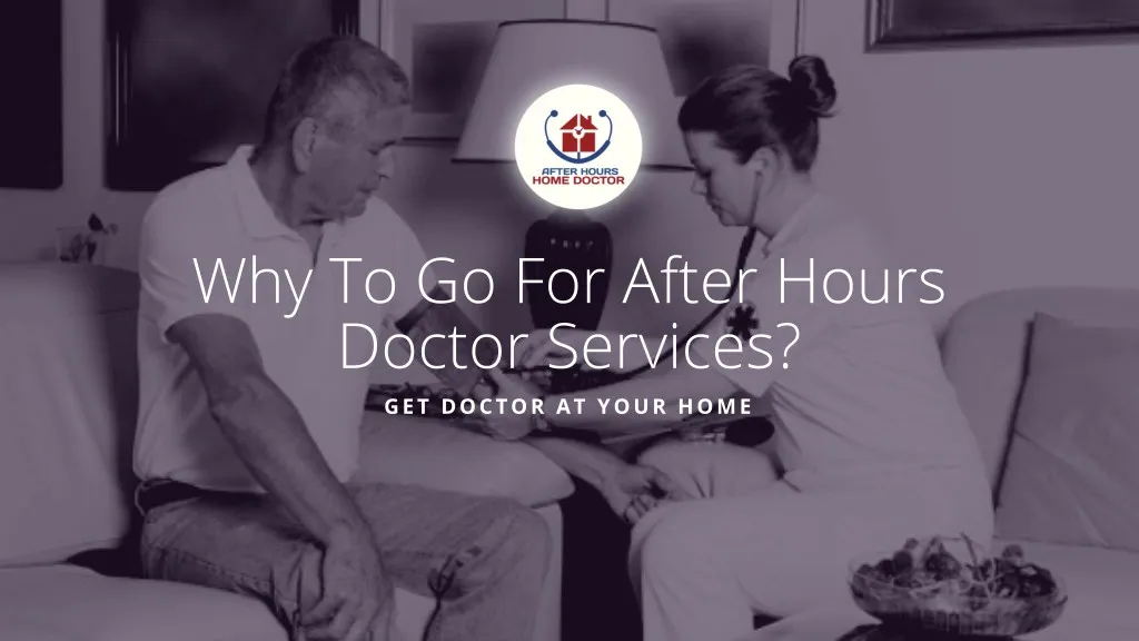 why to go for after hours doctor services