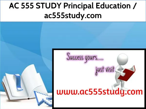 AC 555 STUDY Principal Education / ac555study.com