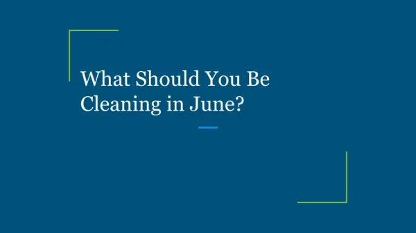 What Should You Be Cleaning in June?