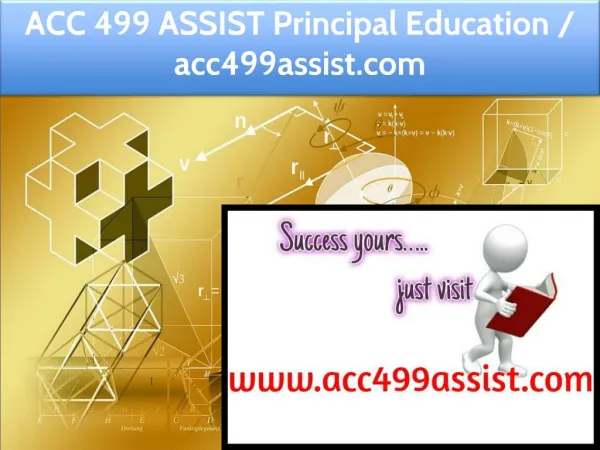 ACC 499 ASSIST Principal Education / acc499assist.com