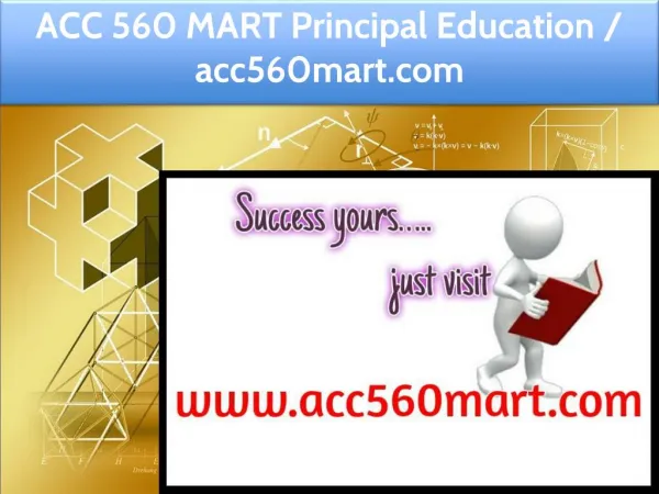 ACC 560 MART Principal Education / acc560mart.com
