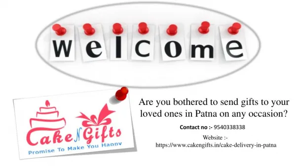 Visit Cakengifts.in to send a cake and flowers bouquet in gift to anyone in Patna?