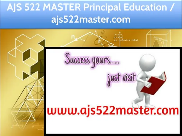 AJS 522 MASTER Principal Education / ajs522master.com