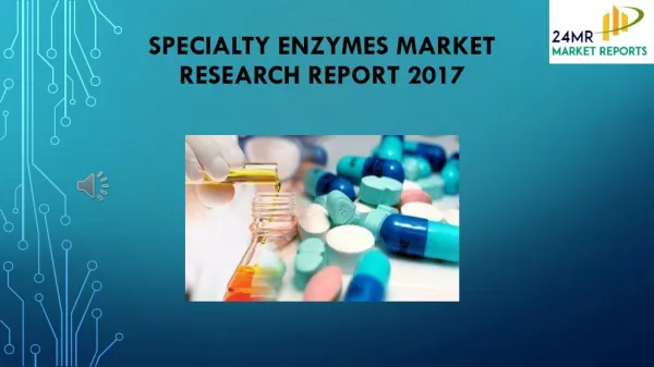 Specialty Enzymes Market Research Report 2017