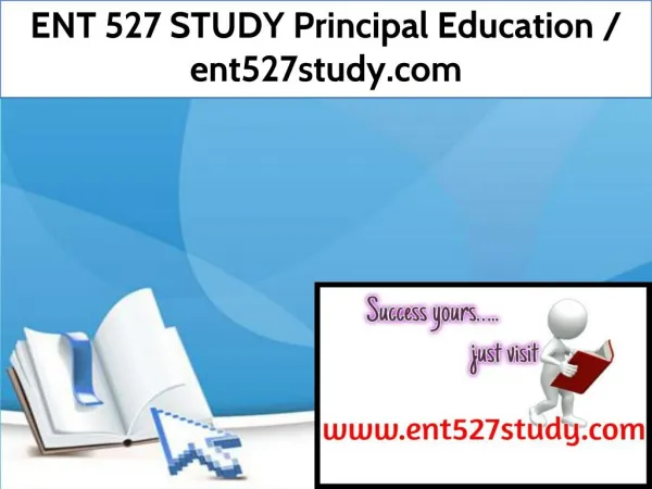 ENT 527 STUDY Principal Education / ent527study.com