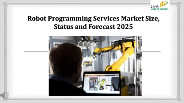 Robot Programming Services Market Size, Status and Forecast 2025
