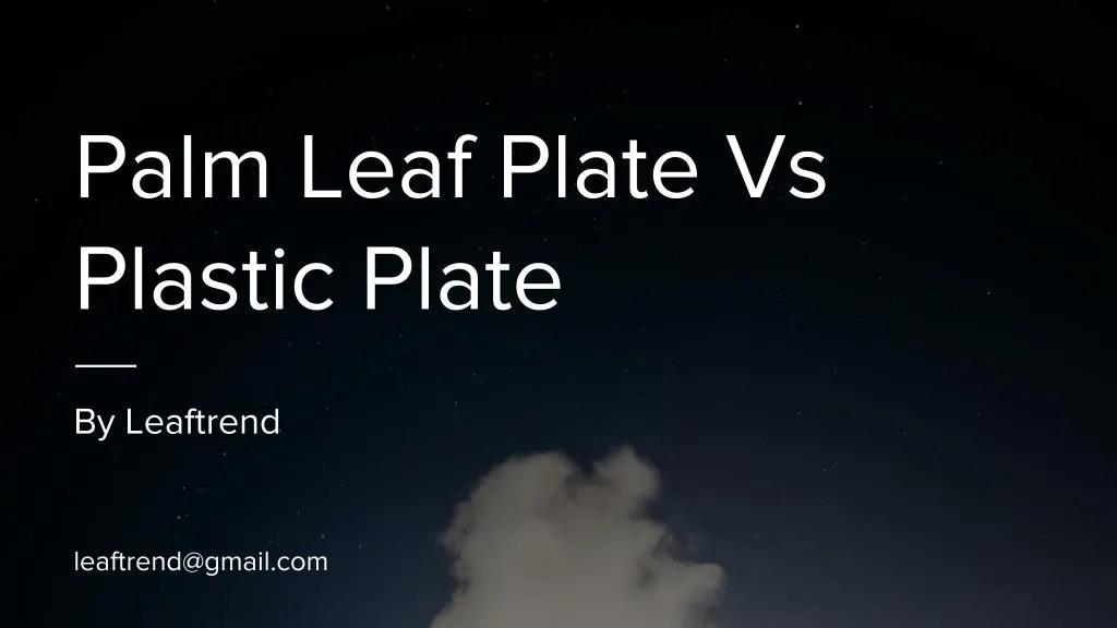 palm leaf plate vs plastic plate