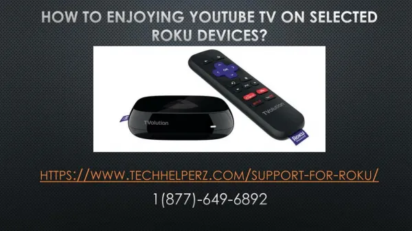 How To Enjoying YouTube TV On Selected Roku Devices?