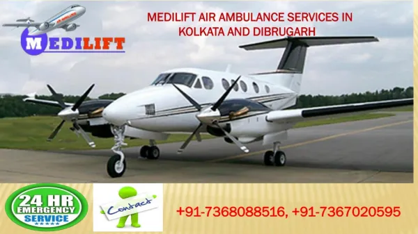 Avail Inexpensive Medilift Air Ambulance Services in Kolkata and Dibrugarh
