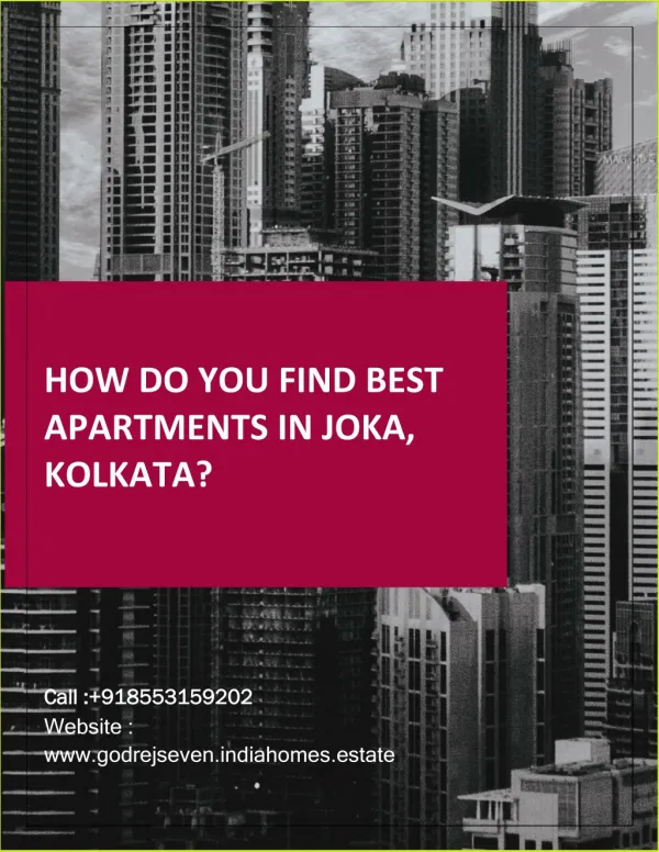 How do you find Best Apartments in Joka,Kolkata?