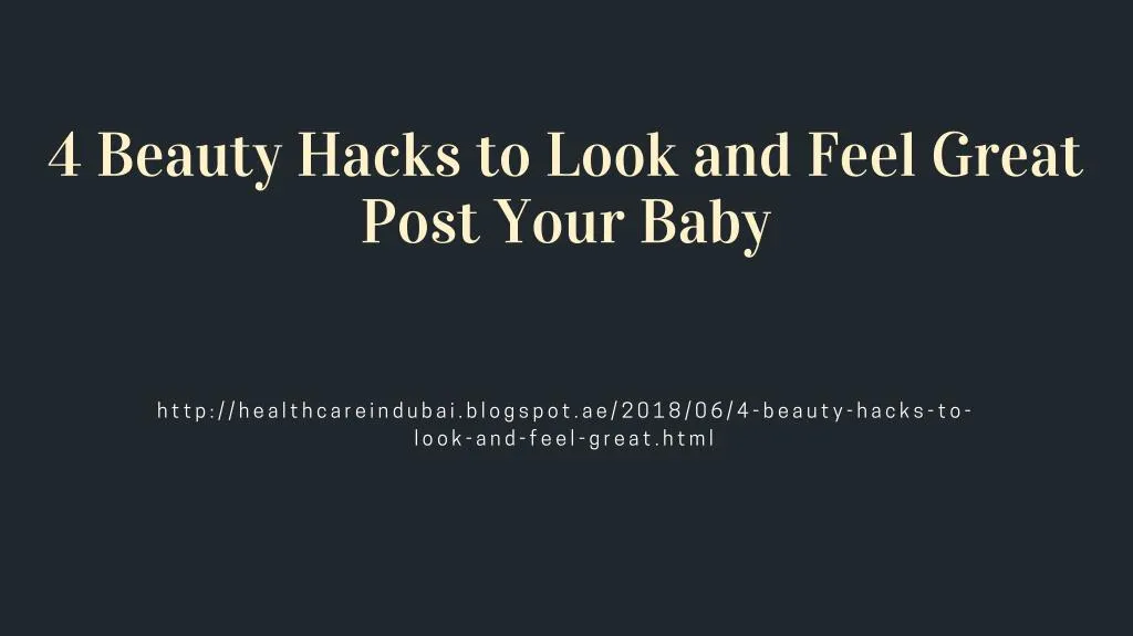 4 beauty hacks to look and feel great post your