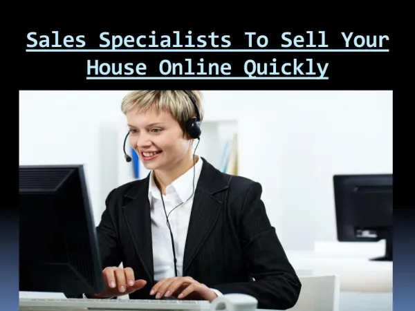 Sales Specialists To Sell Your House Online Quickly