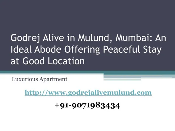 Godrej Alive in Mulund, Mumbai: An Ideal Abode Offering Peaceful Stay at Good Location