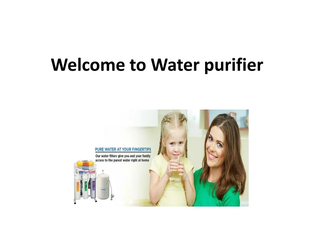 welcome to water purifier