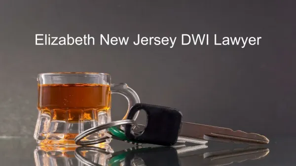 Elizabeth New Jersey DWI Lawyer