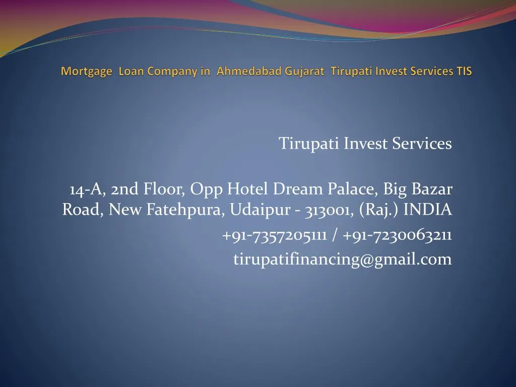 mortgage loan company in ahmedabad gujarat tirupati invest services tis