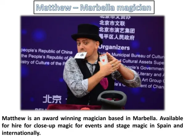 Marbella Magician Matthew will bring cheeky charm & award winning magic to your event