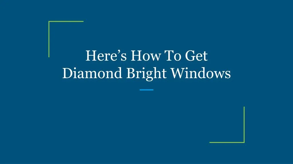 here s how to get diamond bright windows