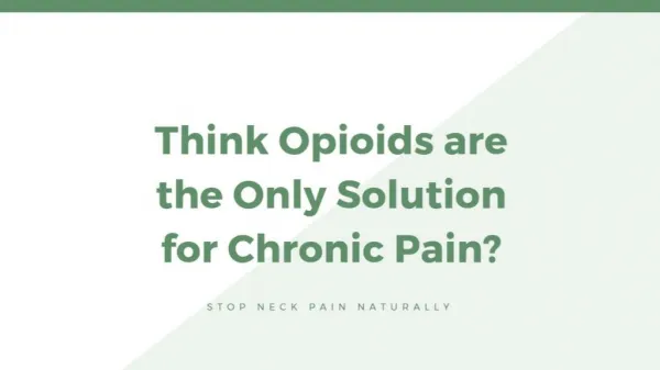 Think Opioids are the Only Solution for Chronic Pain?