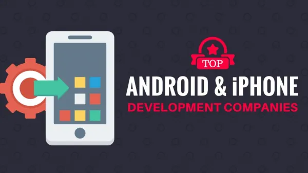 Top 10 Android Mobile App Development Companies
