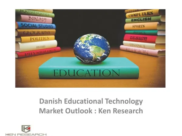 Education Industry Research Report, Education Market Research Reports Consulting, Education Business Review : Ken Resear