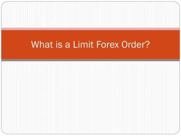 What is a Limit Forex Order?